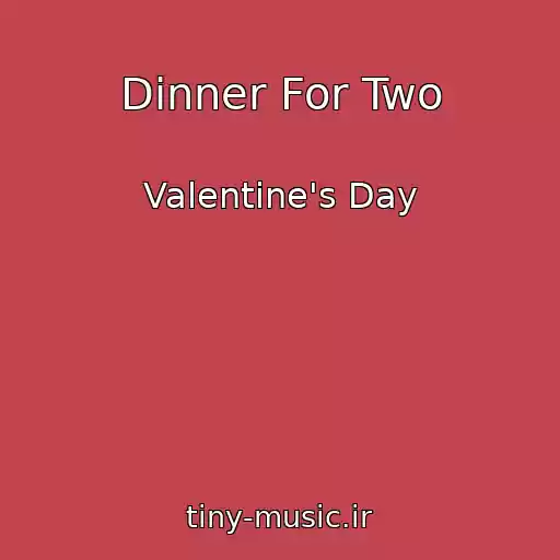کاور آهنگ Dinner For Two از Valentine's Day