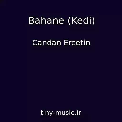 کاور آهنگ Bahane (Kedi) از Candan Ercetin