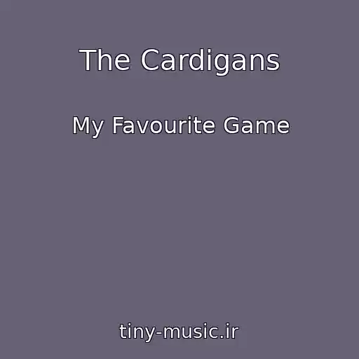 کاور آهنگ The Cardigans از My Favourite Game