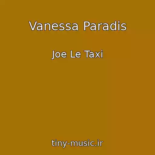 کاور آهنگ Vanessa Paradis از Joe Le Taxi
