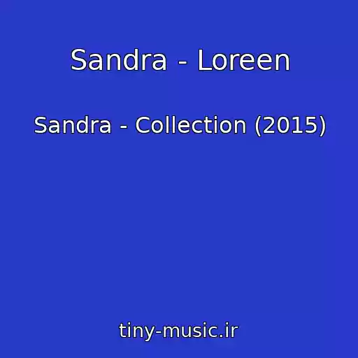 کاور آهنگ Sandra - Loreen از Sandra - Collection (2015)