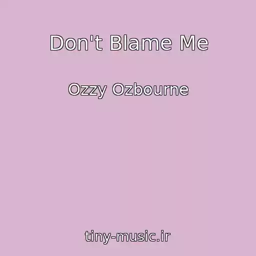 کاور آهنگ Don't Blame Me از Ozzy Ozbourne
