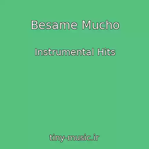کاور آهنگ Besame Mucho از Instrumental Hits