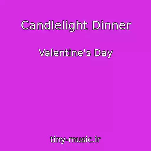 کاور آهنگ Candlelight Dinner از Valentine's Day