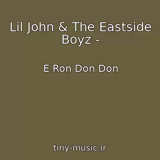 کاور آهنگ Lil John & The Eastside Boyz - از E Ron Don Don
