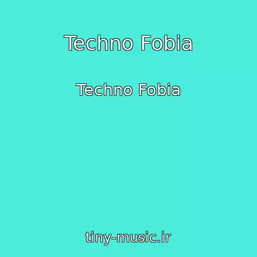 کاور آهنگ Techno Fobia از Techno Fobia