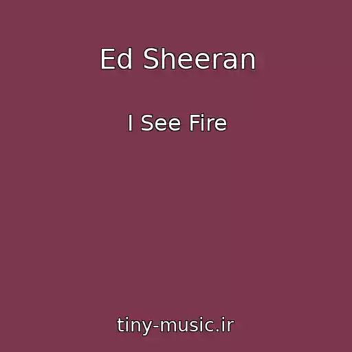 کاور آهنگ Ed Sheeran از I See Fire