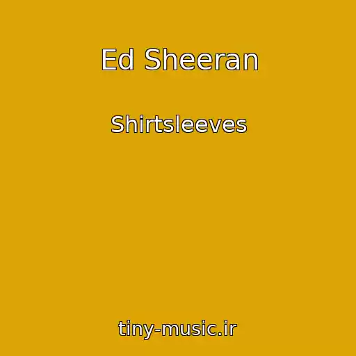 کاور آهنگ Ed Sheeran از Shirtsleeves