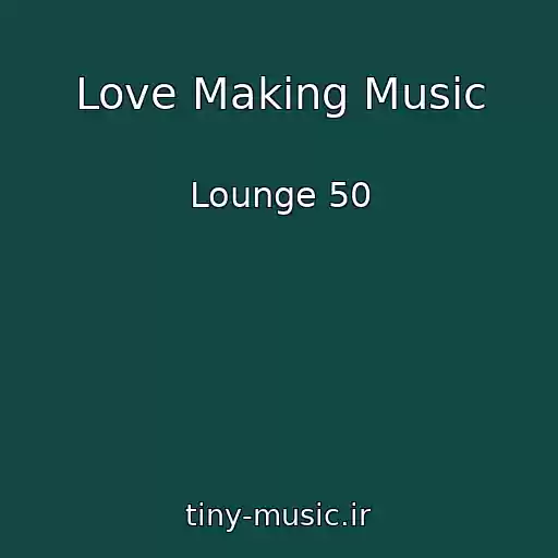 کاور آهنگ Love Making Music از Lounge 50