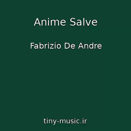کاور آهنگ Anime Salve از Fabrizio De Andre