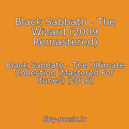 کاور آهنگ Black Sabbath - The Wizard (2009 Remastered) از Black Sabbath - The Ultimate Collection (Mastered For Itunes) (2016)