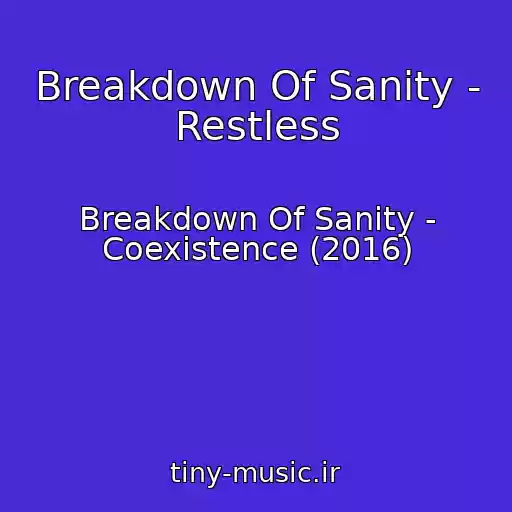 کاور آهنگ Breakdown Of Sanity - Restless از Breakdown Of Sanity - Coexistence (2016)