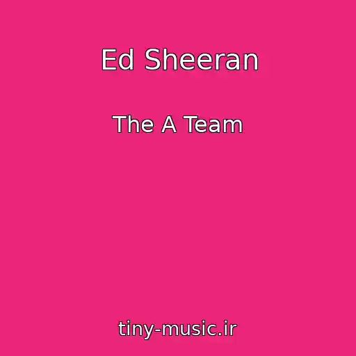 کاور آهنگ Ed Sheeran از The A Team