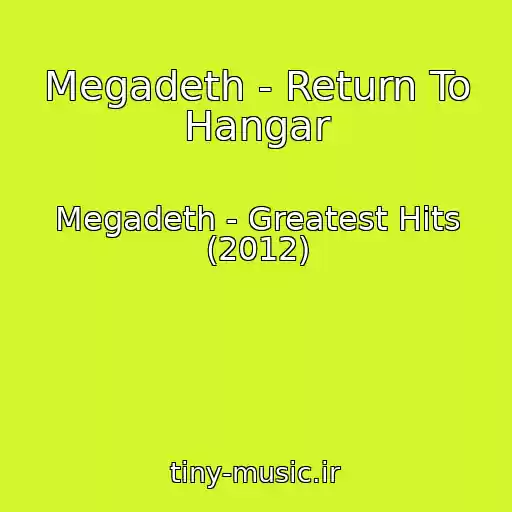 کاور آهنگ Megadeth - Return To Hangar از Megadeth - Greatest Hits (2012)