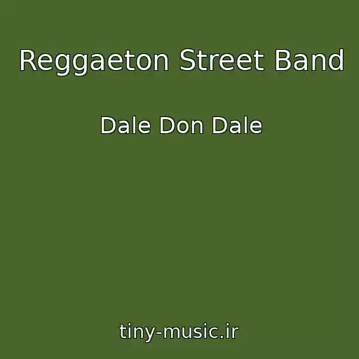 کاور آهنگ Reggaeton Street Band از Dale Don Dale