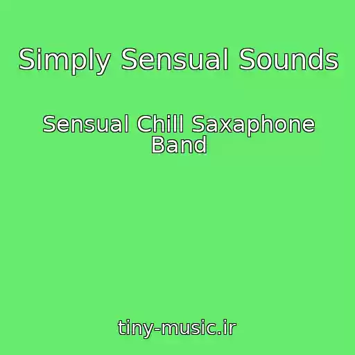 کاور آهنگ Simply Sensual Sounds از Sensual Chill Saxaphone Band