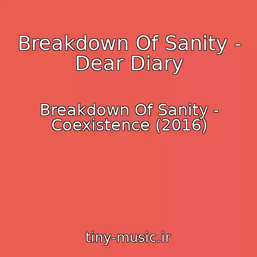 کاور آهنگ Breakdown Of Sanity - Dear Diary از Breakdown Of Sanity - Coexistence (2016)