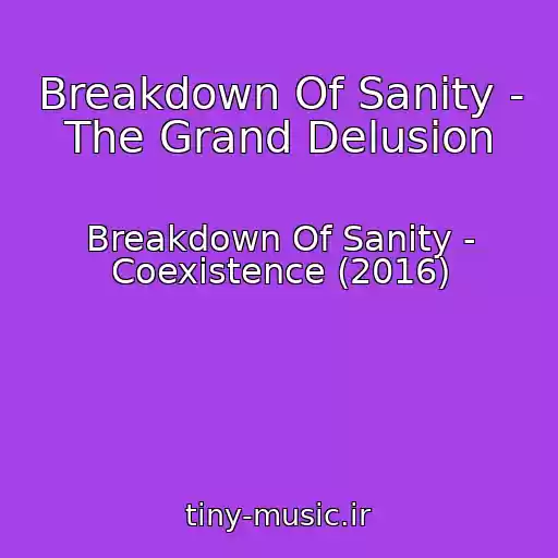 کاور آهنگ Breakdown Of Sanity - The Grand Delusion از Breakdown Of Sanity - Coexistence (2016)