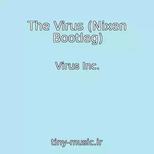 کاور آهنگ The Virus (Nixen Bootleg) از Virus Inc.