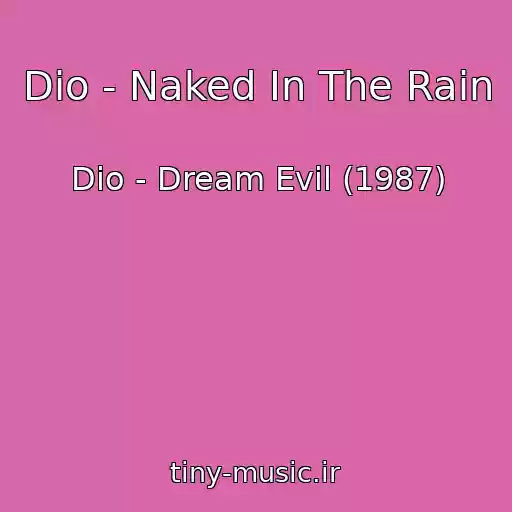 کاور آهنگ Dio - Naked In The Rain از Dio - Dream Evil (1987)