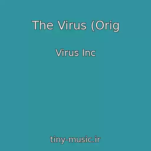 کاور آهنگ The Virus (Orig از Virus Inc