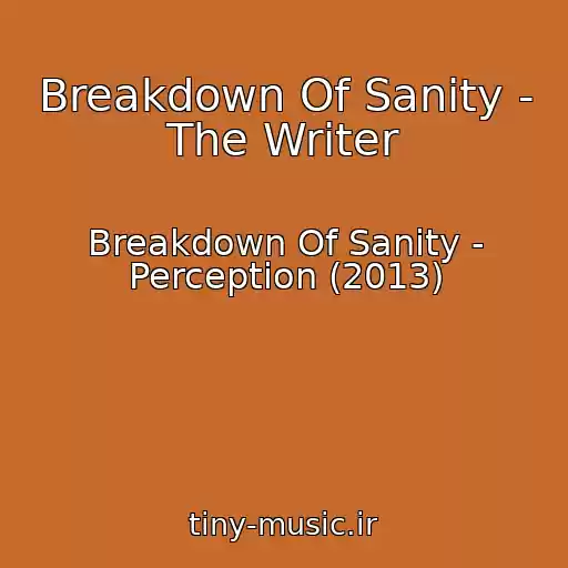 کاور آهنگ Breakdown Of Sanity - The Writer از Breakdown Of Sanity - Perception (2013)