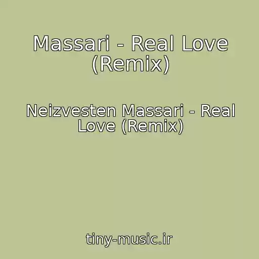 کاور آهنگ Massari - Real Love (Remix) از Neizvesten Massari - Real Love (Remix)
