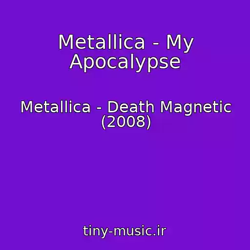 کاور آهنگ Metallica - My Apocalypse از Metallica - Death Magnetic (2008)