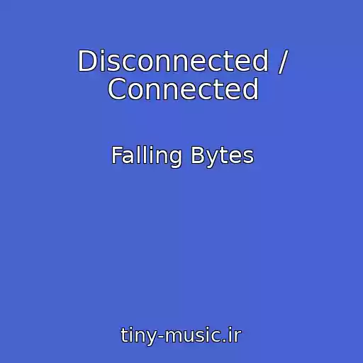 کاور آهنگ Disconnected / Connected از Falling Bytes