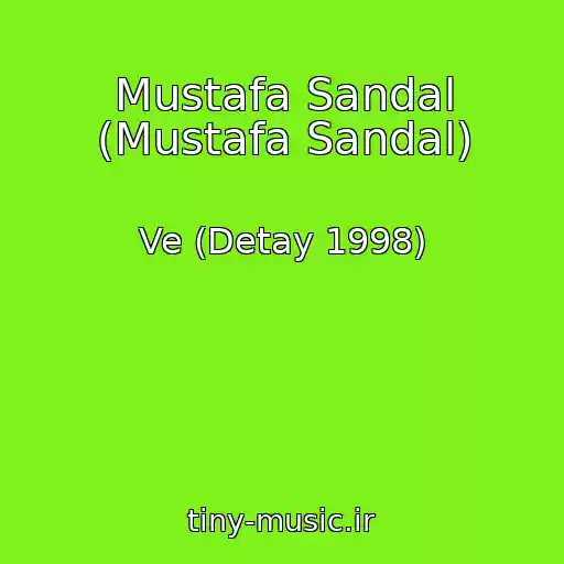 کاور آهنگ Mustafa Sandal (Mustafa Sandal) از Ve (Detay 1998)