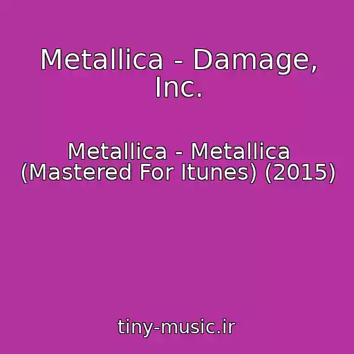 کاور آهنگ Metallica - Damage, Inc. از Metallica - Metallica (Mastered For Itunes) (2015)