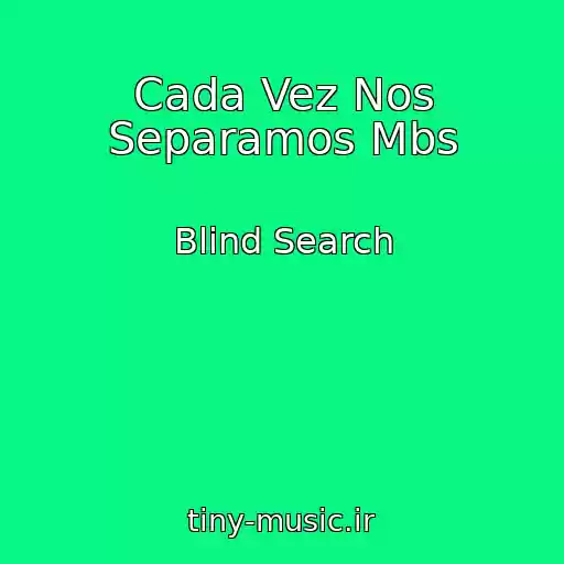 کاور آهنگ Cada Vez Nos Separamos Mbs از Blind Search