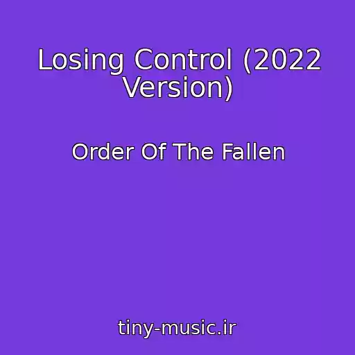 کاور آهنگ Losing Control (2022 Version) از Order Of The Fallen