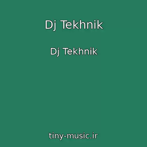 کاور آهنگ Dj Tekhnik از Dj Tekhnik