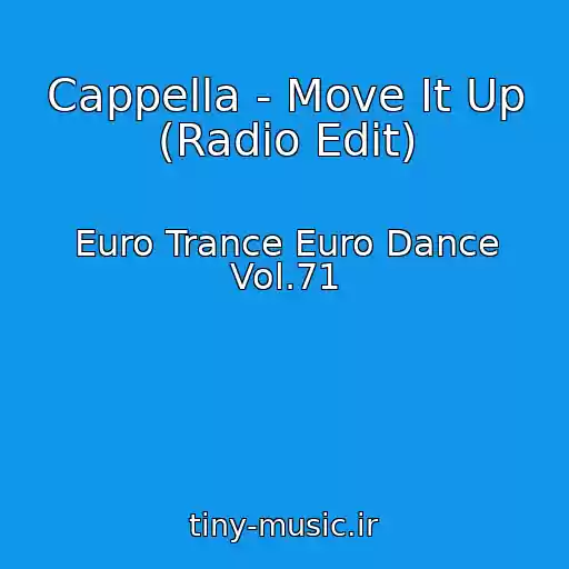 کاور آهنگ Cappella - Move It Up (Radio Edit) از Euro Trance Euro Dance Vol.71