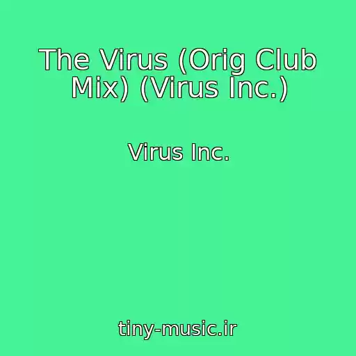 کاور آهنگ The Virus (Orig Club Mix) (Virus Inc.) از Virus Inc.