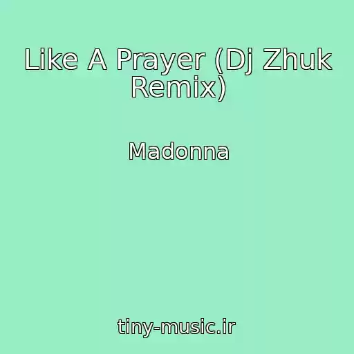 کاور آهنگ Like A Prayer (Dj Zhuk Remix) از Madonna