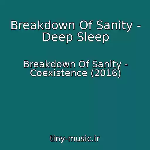 کاور آهنگ Breakdown Of Sanity - Deep Sleep از Breakdown Of Sanity - Coexistence (2016)
