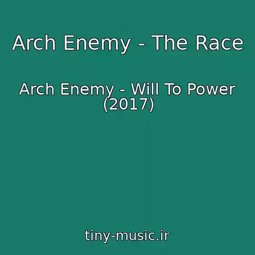 کاور آهنگ Arch Enemy - The Race از Arch Enemy - Will To Power (2017)