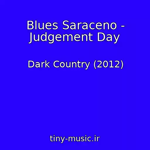 کاور آهنگ Blues Saraceno - Judgement Day از Dark Country (2012)