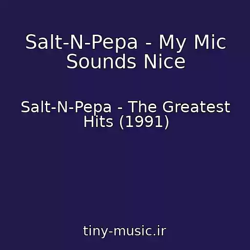 کاور آهنگ Salt-N-Pepa - My Mic Sounds Nice از Salt-N-Pepa - The Greatest Hits (1991)