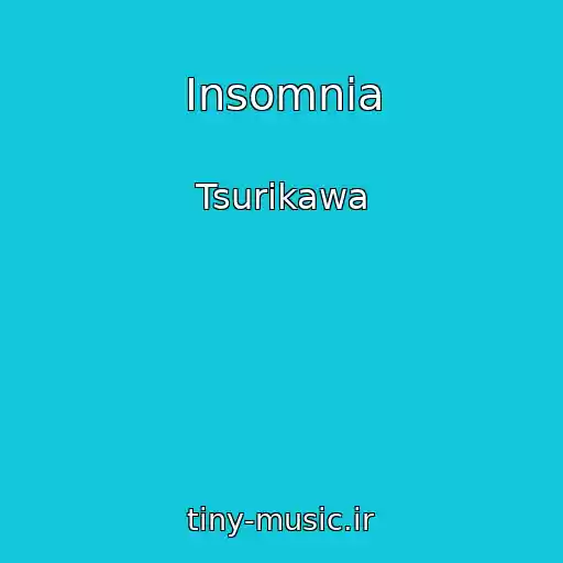 کاور آهنگ Insomnia از Tsurikawa