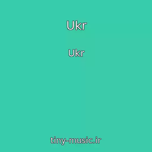 کاور آهنگ Ukr از Ukr