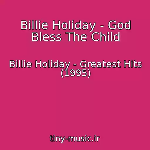 کاور آهنگ Billie Holiday - God Bless The Child از Billie Holiday - Greatest Hits (1995)
