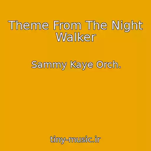 کاور آهنگ Theme From The Night Walker از Sammy Kaye Orch.