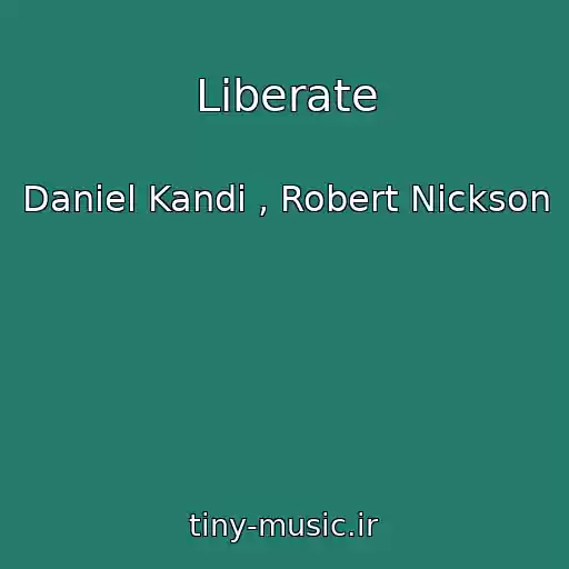 کاور آهنگ Liberate از Daniel Kandi , Robert Nickson