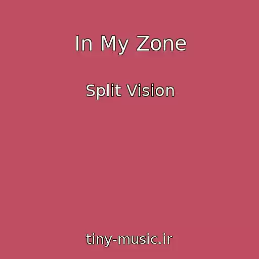 کاور آهنگ In My Zone از Split Vision