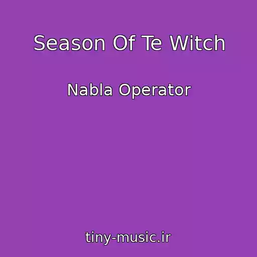 کاور آهنگ Season Of Te Witch از Nabla Operator