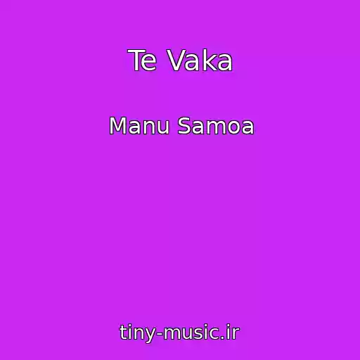 کاور آهنگ Te Vaka از Manu Samoa
