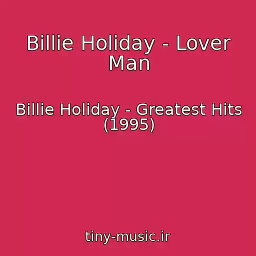 کاور آهنگ Billie Holiday - Lover Man از Billie Holiday - Greatest Hits (1995)